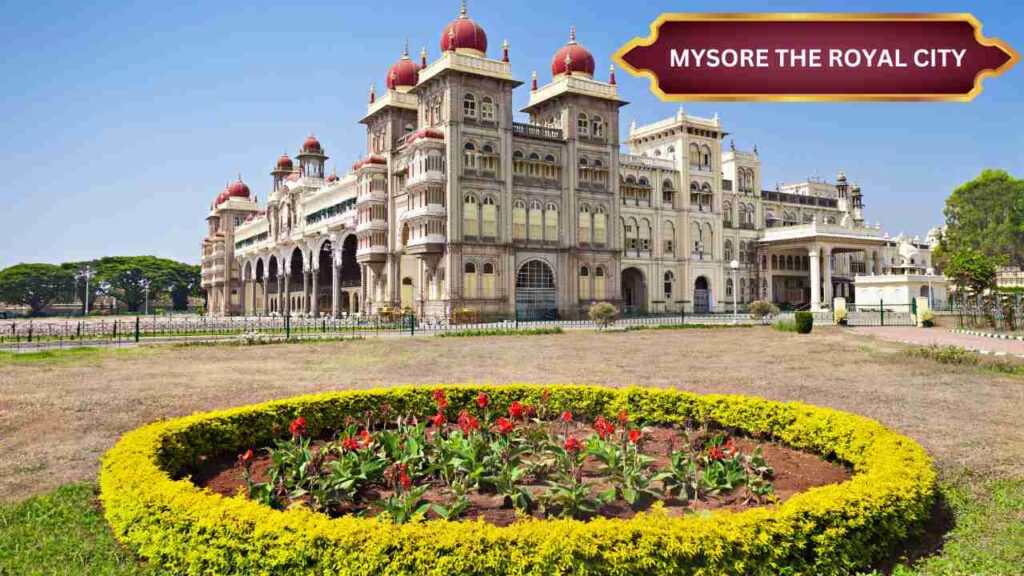 Mysore_ The Royal City Introduction