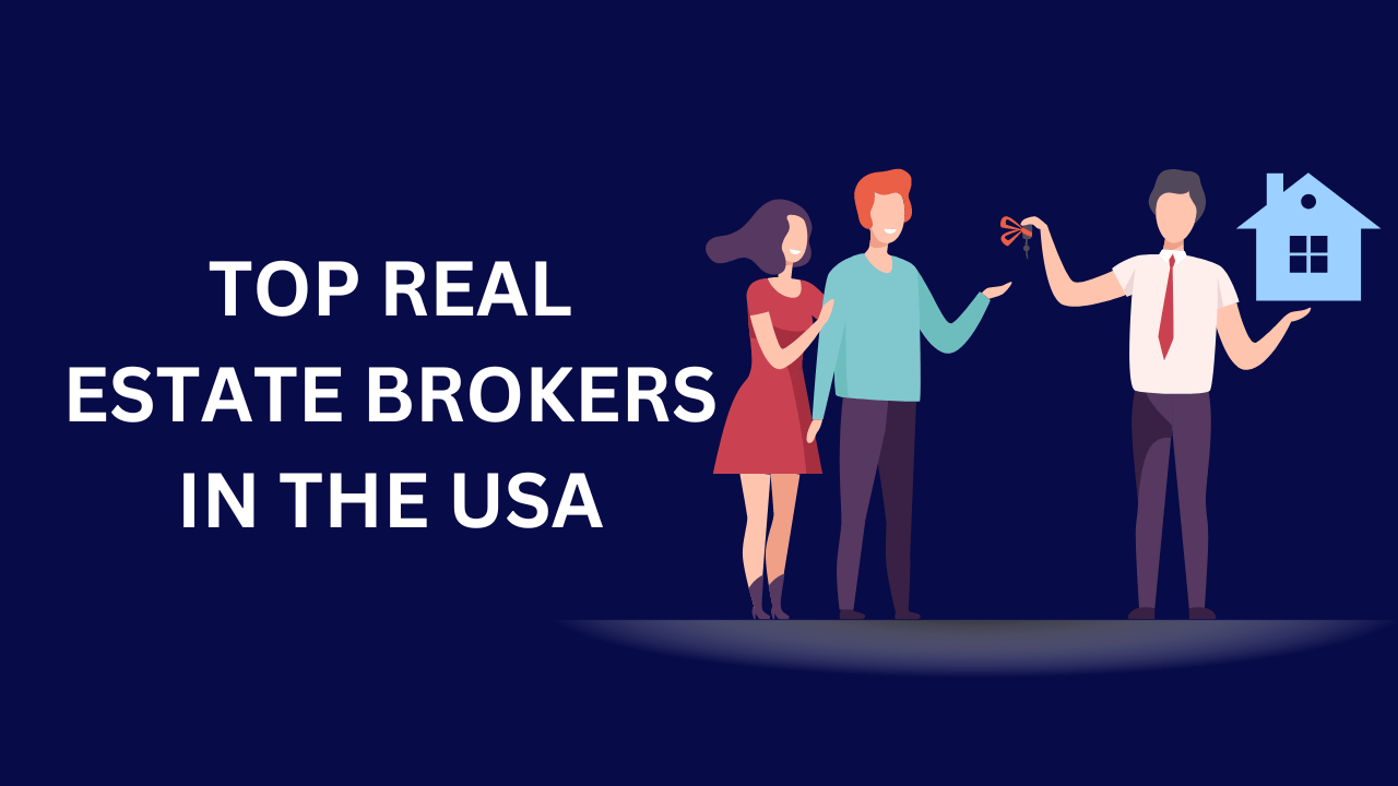 Top Real Estate Brokers in the USA