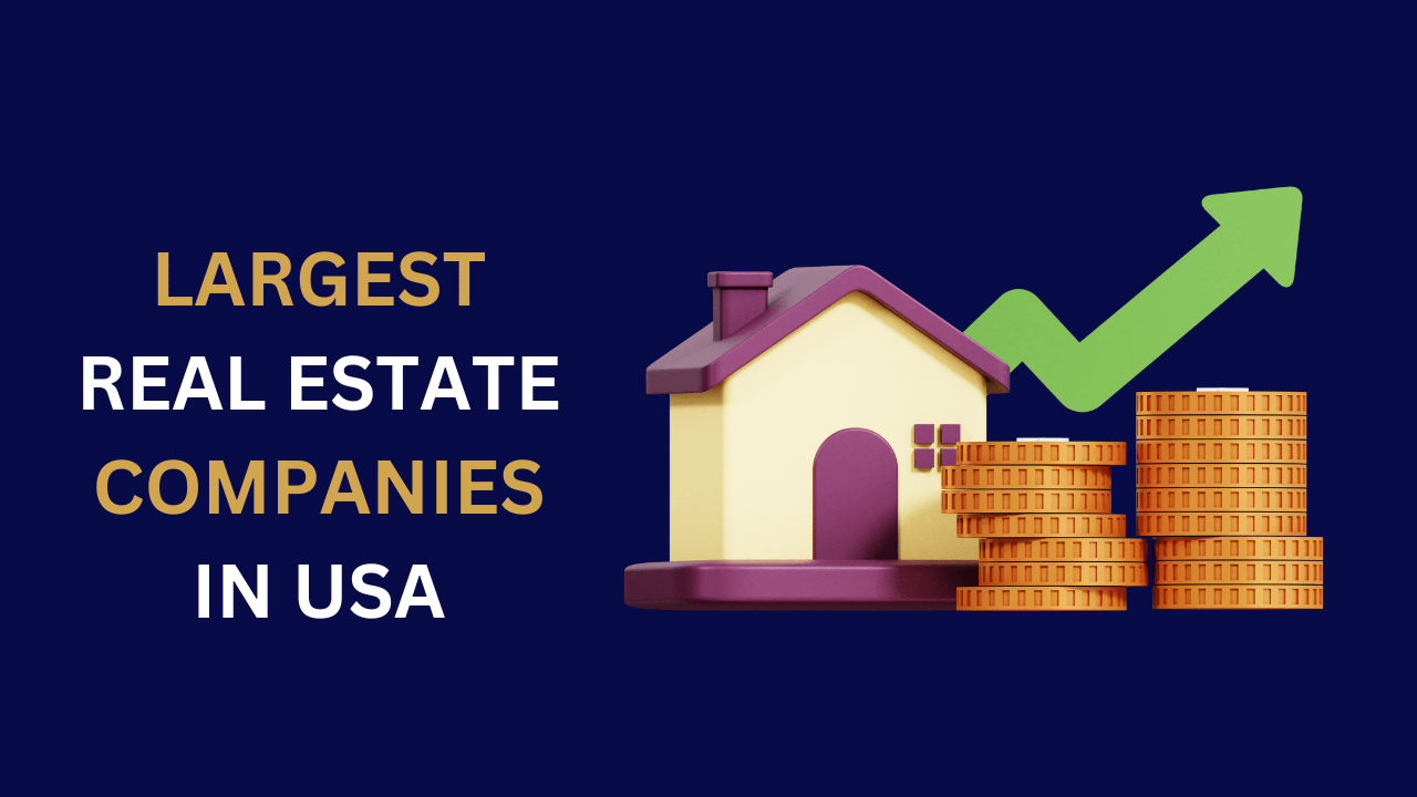 Unveiling the Largest Real Estate Companies in the USA: A Beginner’s Guide