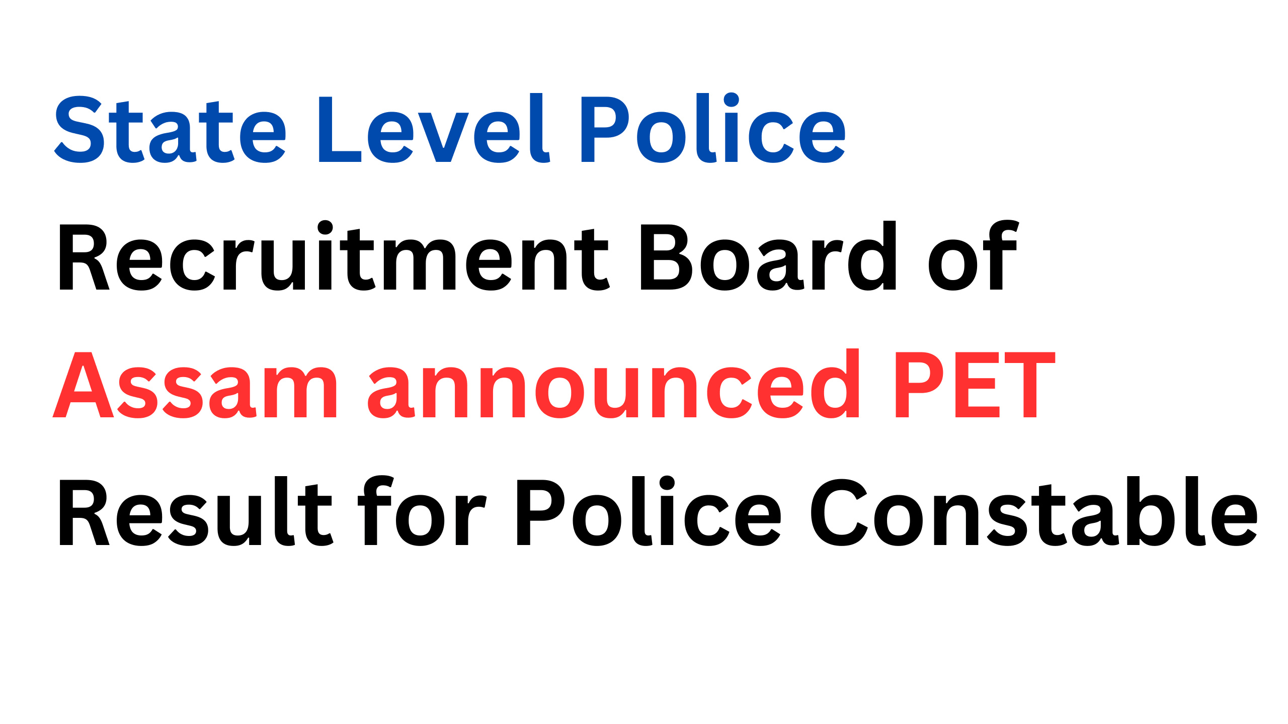 State Level Police Recruitment Board of Assam announced PET Result for Police Constable- Direct link here