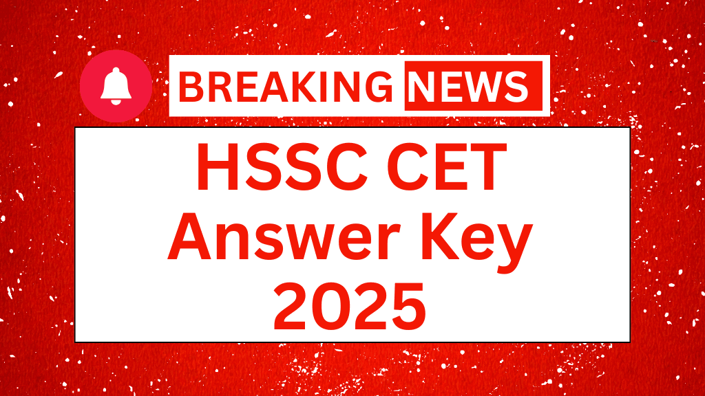 HSSC CET Answer Key 2025 Out: Check Here