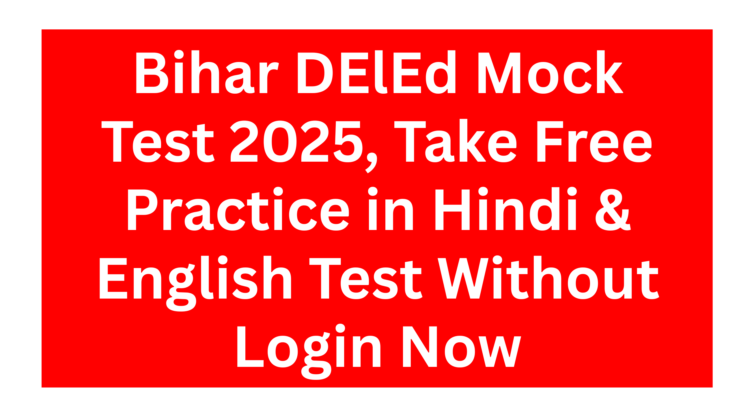 Bihar DElEd Mock Test 2025 Official Link Check: Take Free Practice in Hindi & English Test Without Login Now