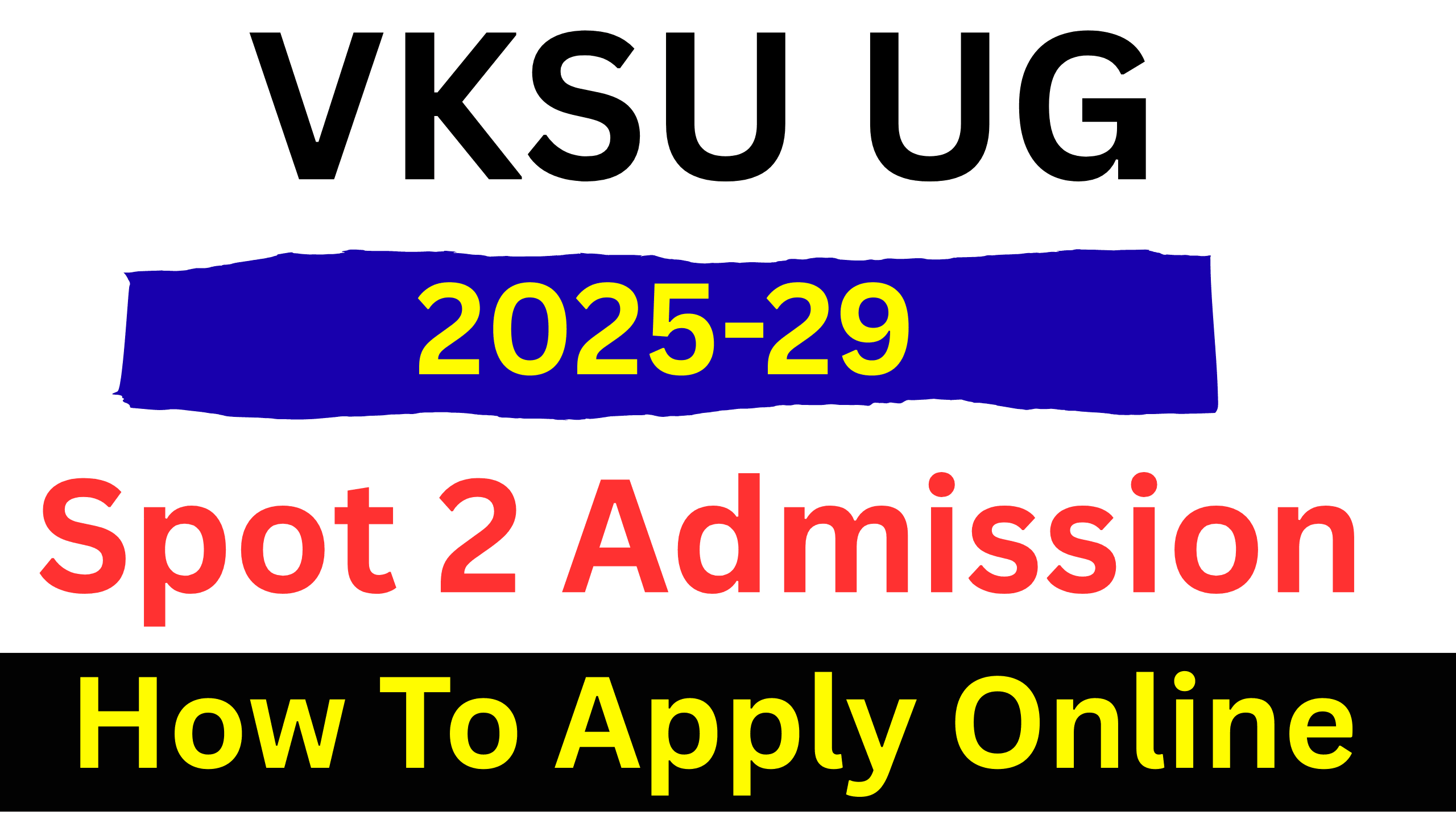 Vksu UG Spot Admission 2025-29 | How To Apply Online VKSU Spot 2 Admission 2025-2029