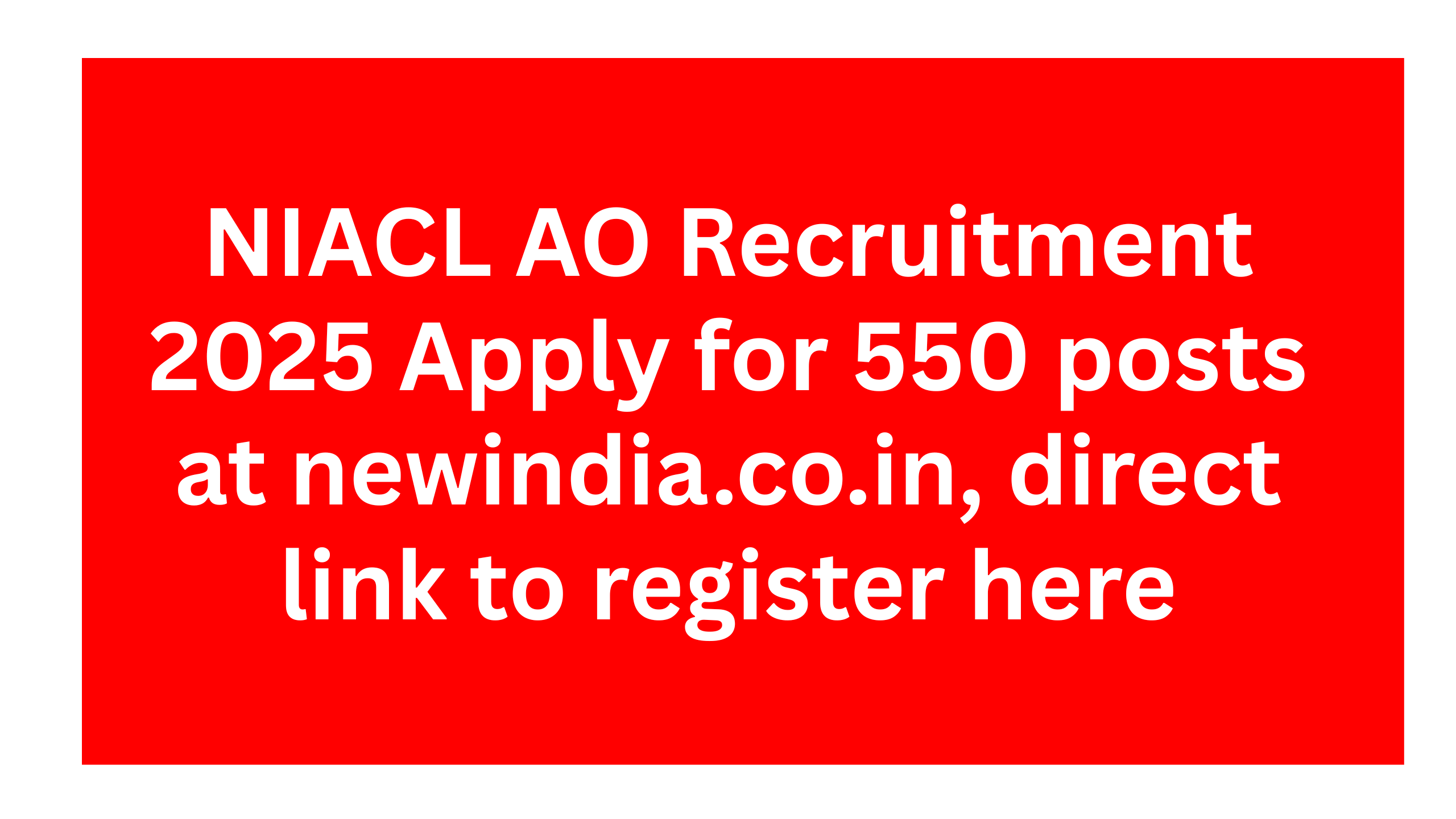 NIACL AO Recruitment 2025 Apply for 550 posts at newindia.co.in, direct link to register here