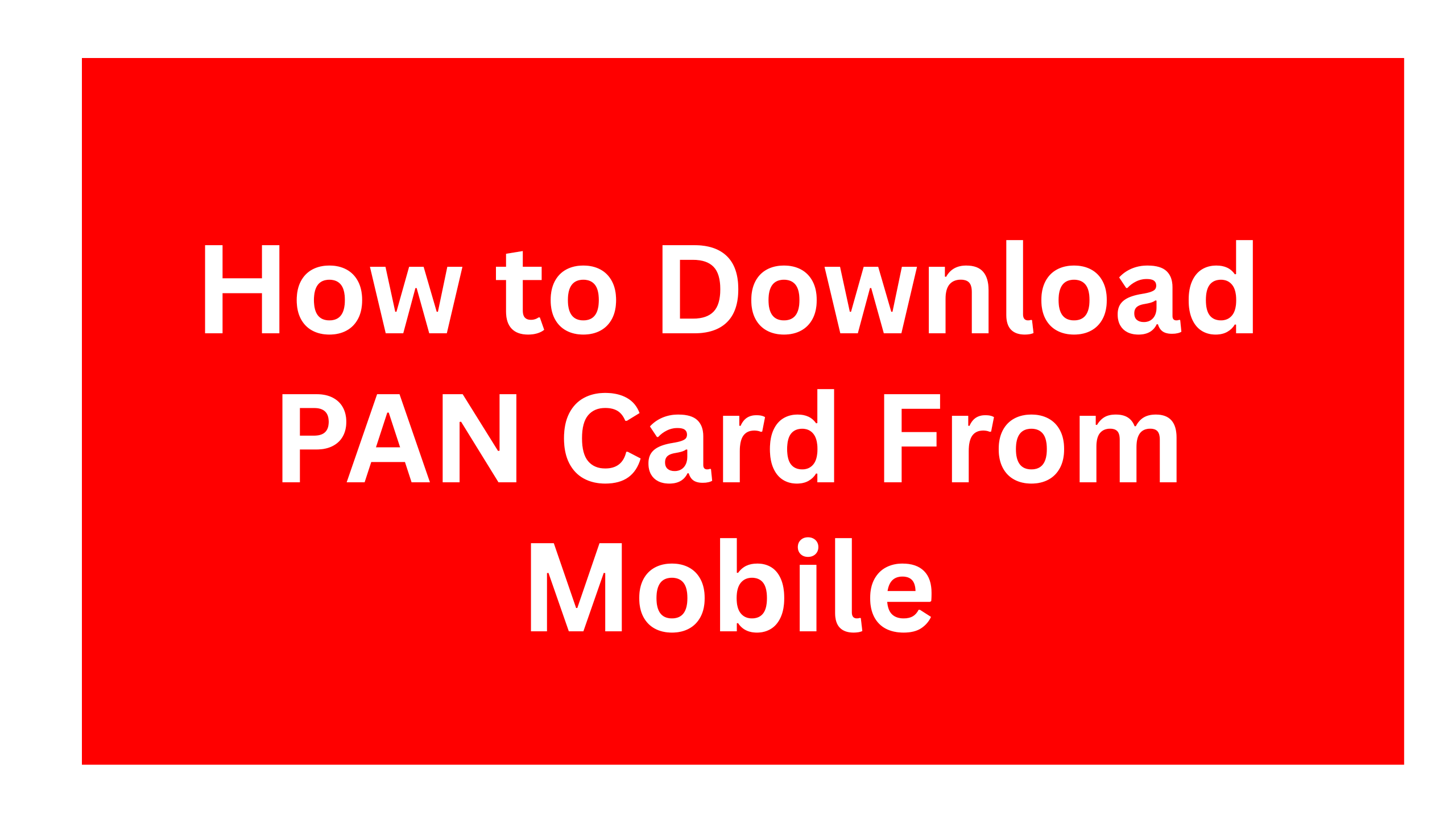 How to Download PAN Card From Mobile