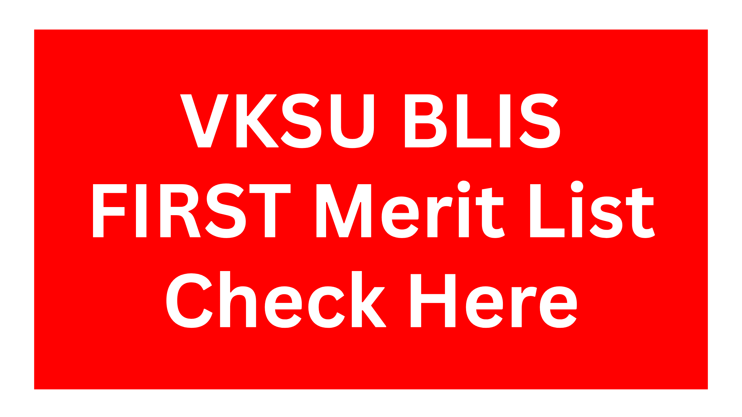 VKSU BLIS FIRST Merit List | VKSU BLIS ADMISSION 2025 | VKSU ARA BLIS LIBRARY ADMISSION 2025