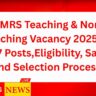 EMRS Teaching & Non-Teaching Vacancy 2025 | How to Apply Online EMRS Teaching & Non-Teaching Job for 7267 Posts,Eligibility, Salary, and Selection Process?