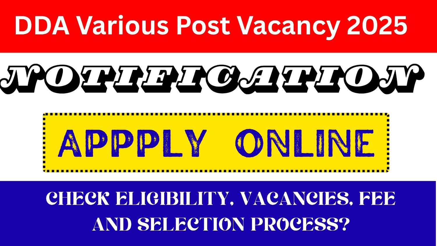 DDA Various Post Vacancy 2025 : How to Apply Online DDA Job For 1732 Posts, Eligibility Criteria, Documents Fee and Selection Process?