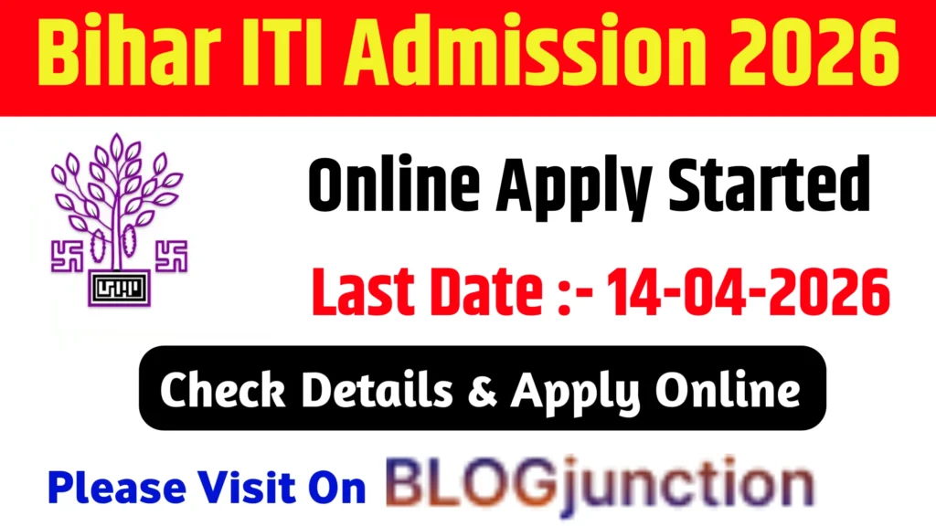 Bihar ITI Admission 2026 Online Apply: Important Date & Direct Link